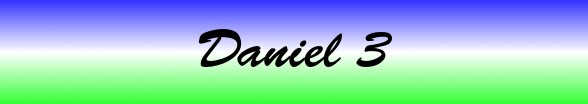 Daniel Chapter 3