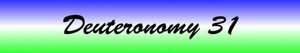 Deuteronomy Chapter 31