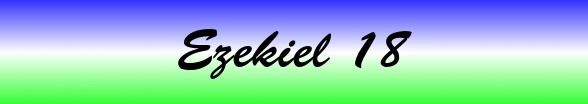 Ezekiel Chapter 18