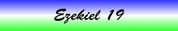 Ezekiel Chapter 19