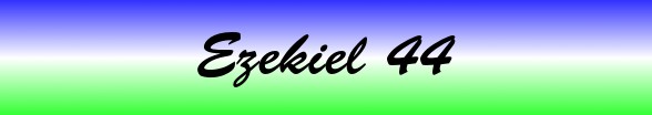 Ezekiel Chapter 44