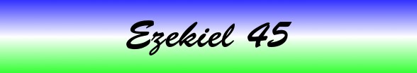 Ezekiel Chapter 45