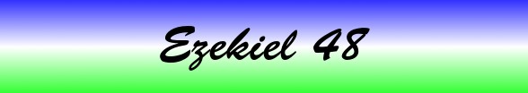 Ezekiel Chapter 48
