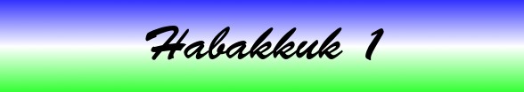 Habakkuk Chapter 1