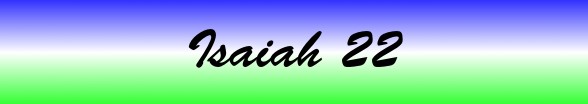 Isaiah Chapter 22