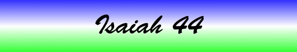 Isaiah Chapter 44
