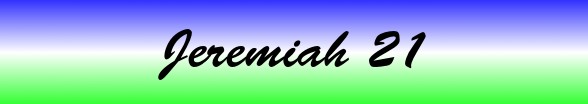Jeremiah Chapter 21