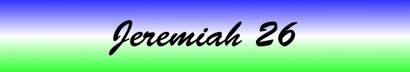 Jeremiah Chapter 26