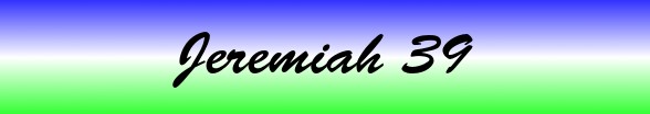 Jeremiah Chapter 39