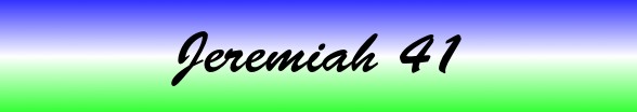 Jeremiah Chapter 41