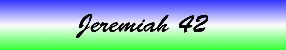 Jeremiah Chapter 42