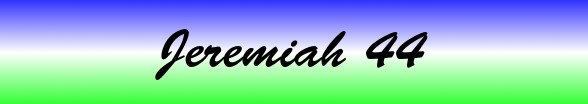 Jeremiah Chapter 44