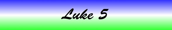 Luke Chapter 5