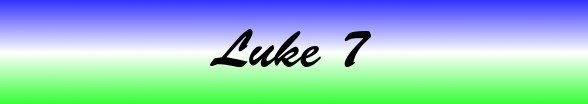 Luke Chapter 7