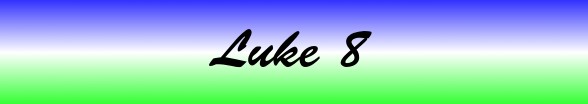 Luke Chapter 8