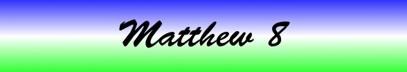Matthew Chapter 8