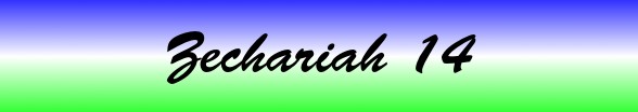 Zechariah Chapter 14